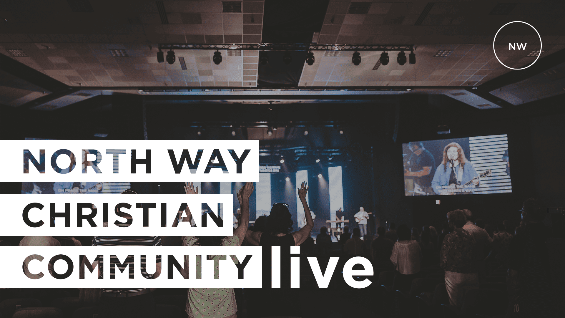 North Way Christian Community Live
