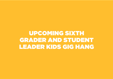 Upcoming 6th Grade and Student Leader Hang  Thumbnail